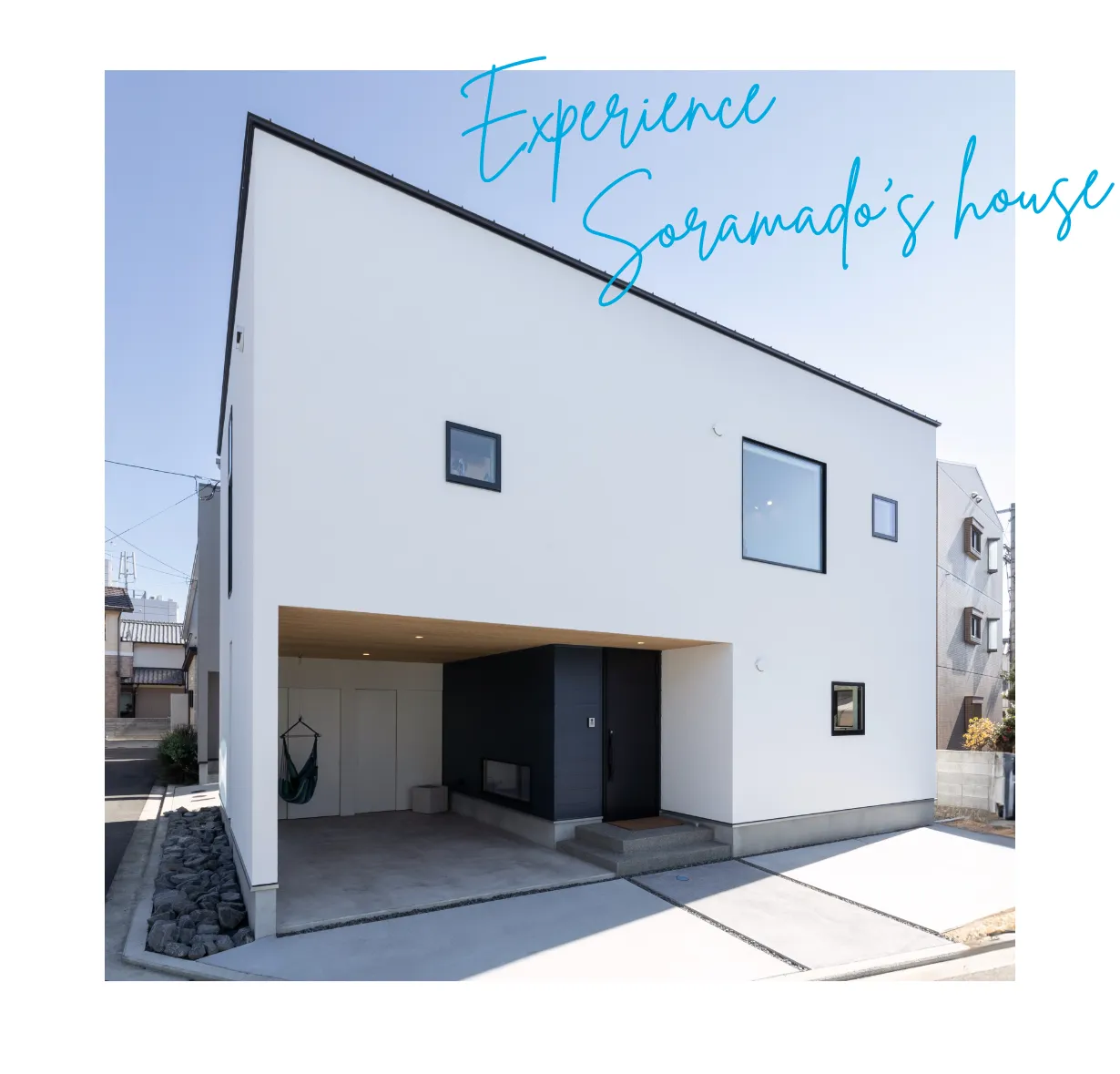 Experience Soramado's house